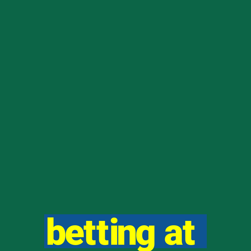 betting at