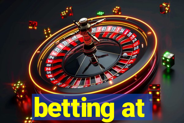 betting at