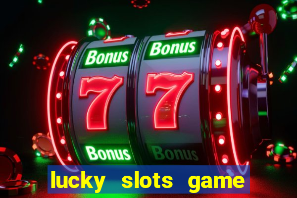 lucky slots game pro 777