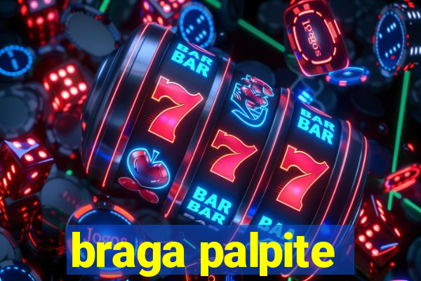 braga palpite