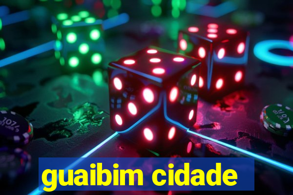 guaibim cidade