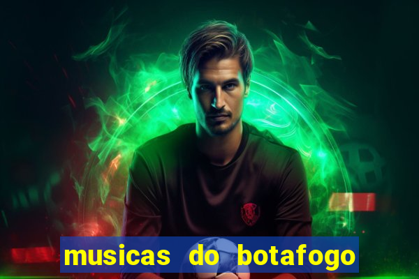 musicas do botafogo para baixar