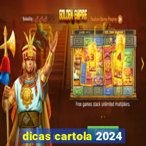 dicas cartola 2024