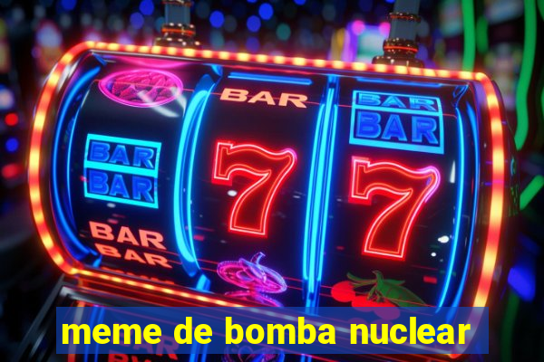 meme de bomba nuclear