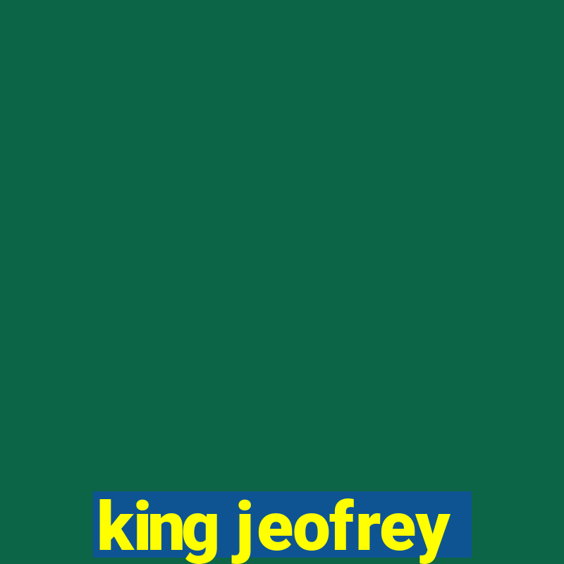 king jeofrey