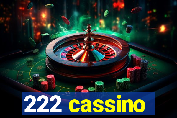 222 cassino