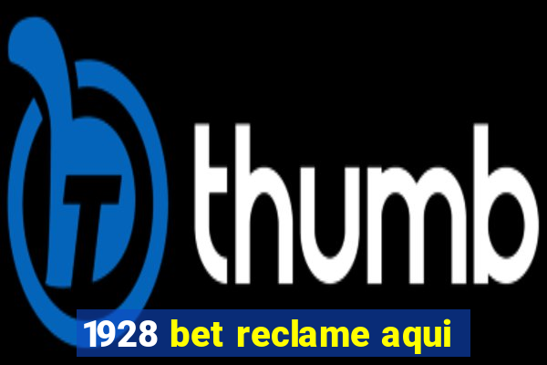 1928 bet reclame aqui