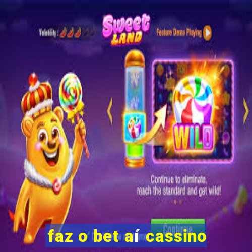 faz o bet aí cassino