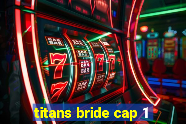 titans bride cap 1