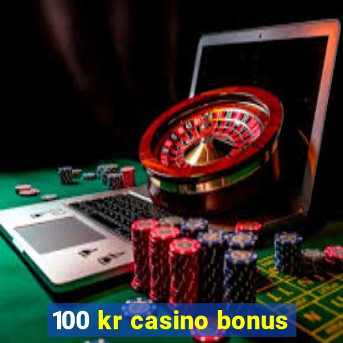 100 kr casino bonus