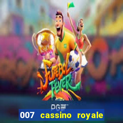 007 cassino royale torrent dublado