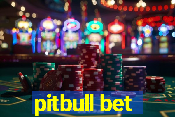 pitbull bet