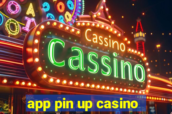 app pin up casino