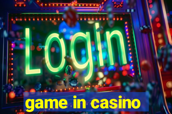 game in casino