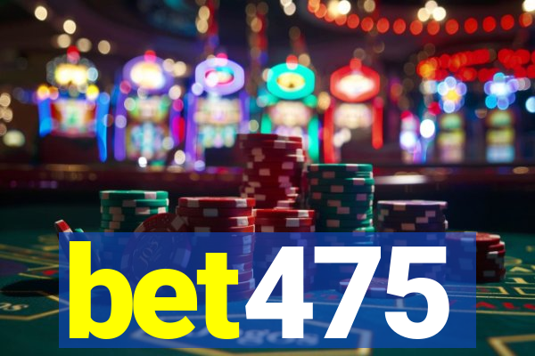 bet475