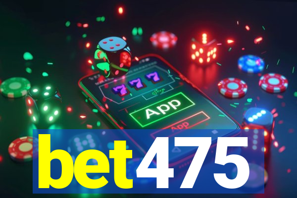 bet475