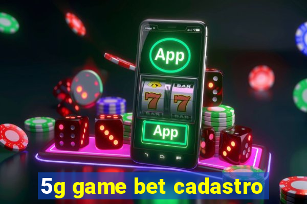 5g game bet cadastro