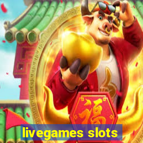 livegames slots