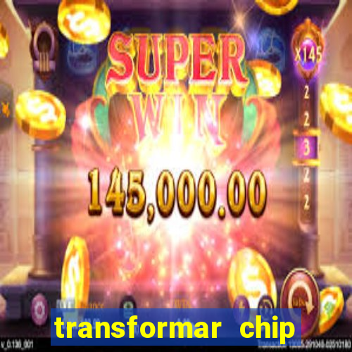 transformar chip tim em esim