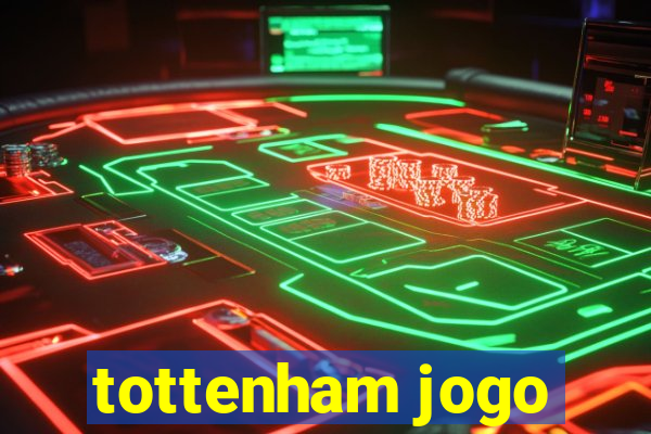 tottenham jogo