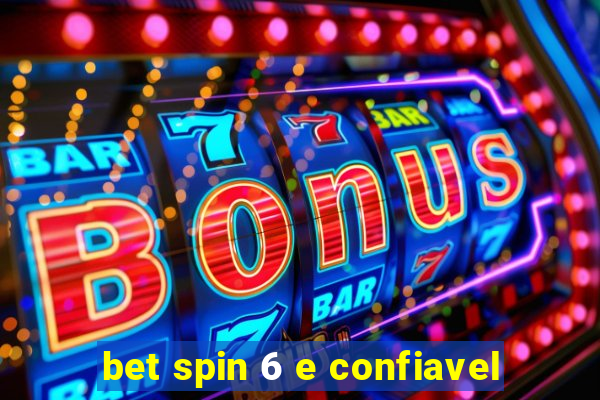 bet spin 6 e confiavel