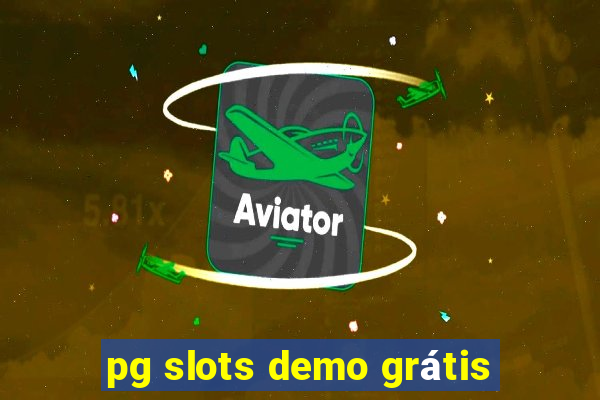 pg slots demo grátis