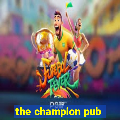 the champion pub