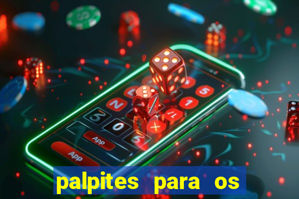 palpites para os jogos de hoje a noite