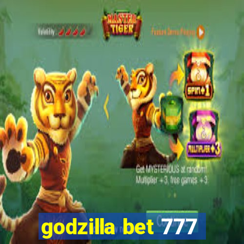 godzilla bet 777