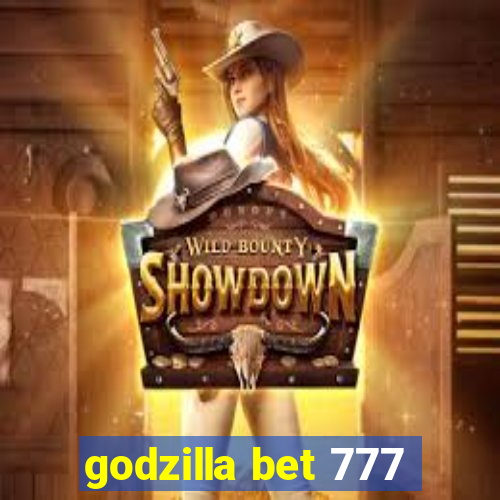 godzilla bet 777