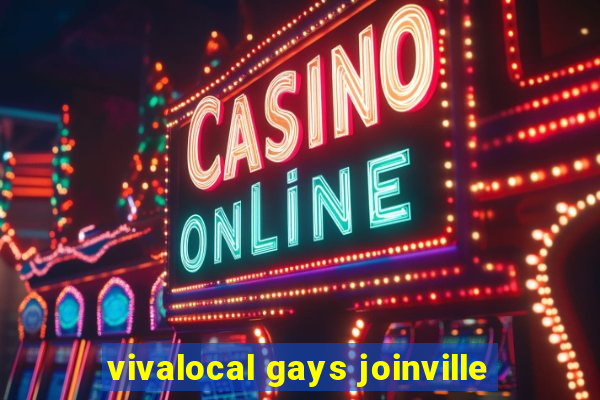 vivalocal gays joinville