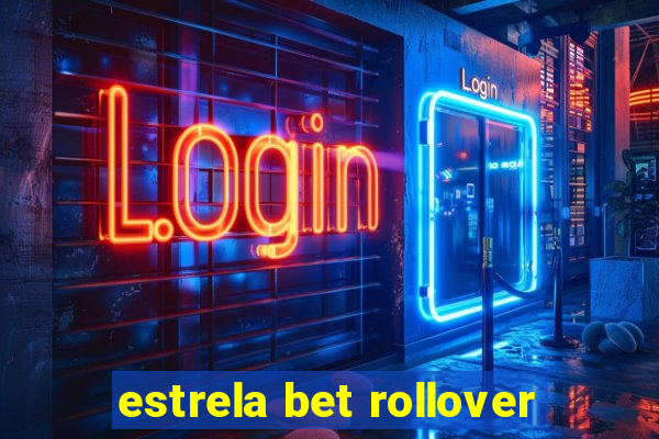 estrela bet rollover