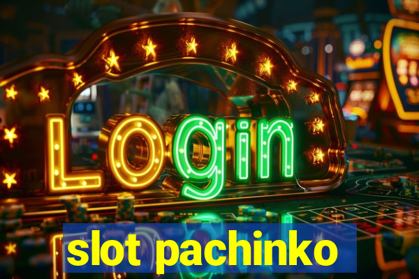 slot pachinko