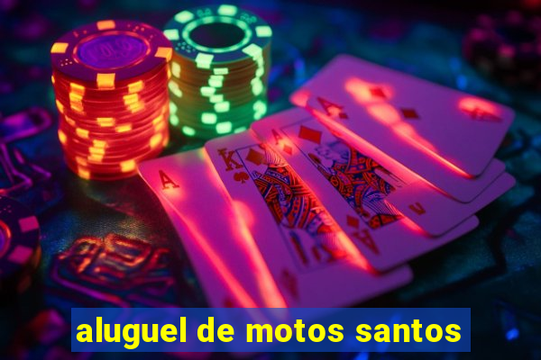 aluguel de motos santos