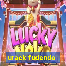 urack fudendo