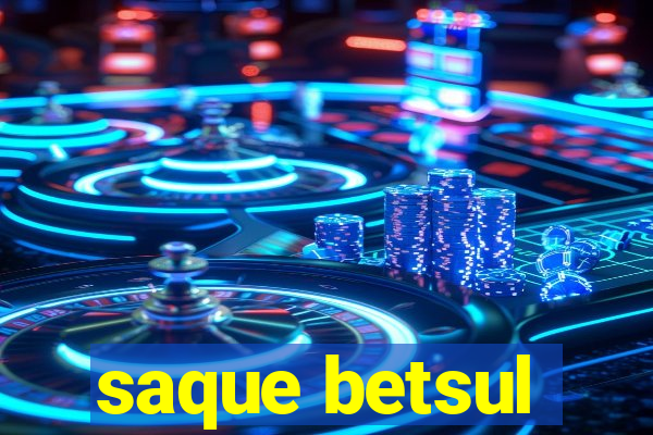 saque betsul