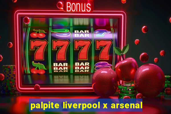 palpite liverpool x arsenal