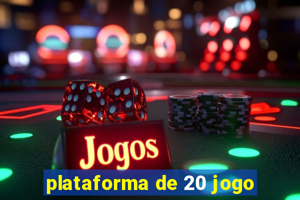 plataforma de 20 jogo