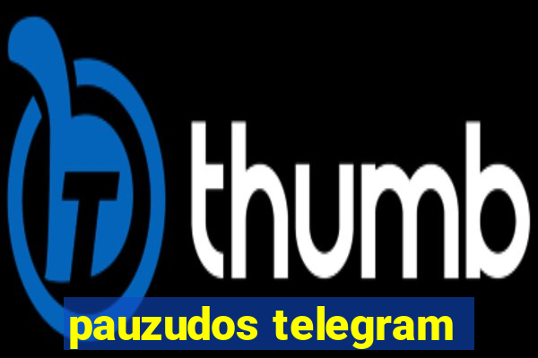 pauzudos telegram