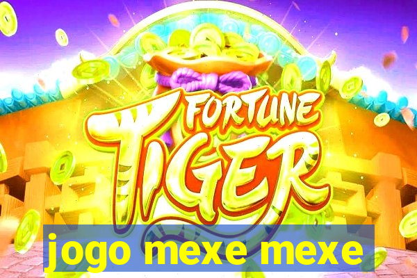 jogo mexe mexe