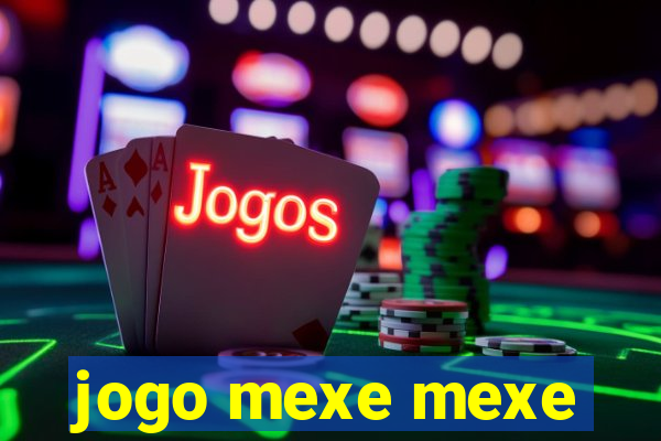 jogo mexe mexe