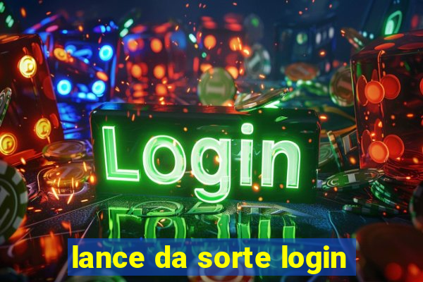 lance da sorte login