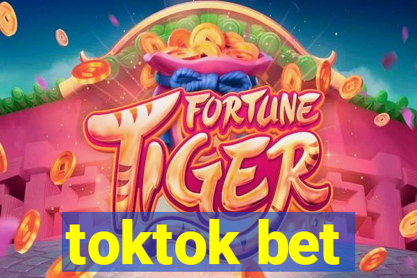 toktok bet