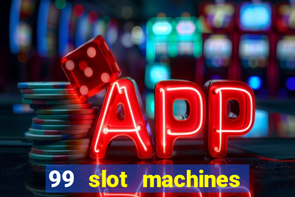 99 slot machines no deposit bonus codes 2018