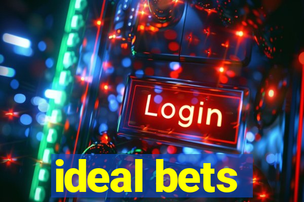 ideal bets