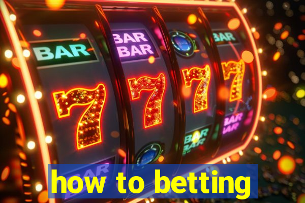 how to betting