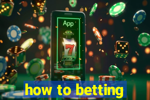 how to betting