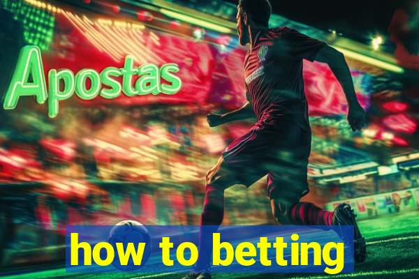 how to betting