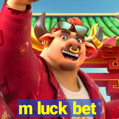 m luck bet