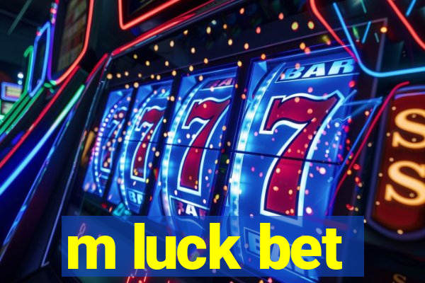 m luck bet